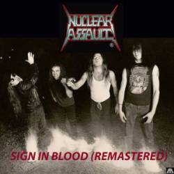 Nuclear Assault : Sign in Blood (Remastered)